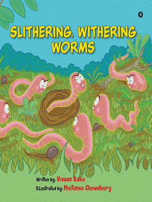 cover image of Slithering, Withering Worms
